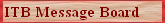 ITB Message Board